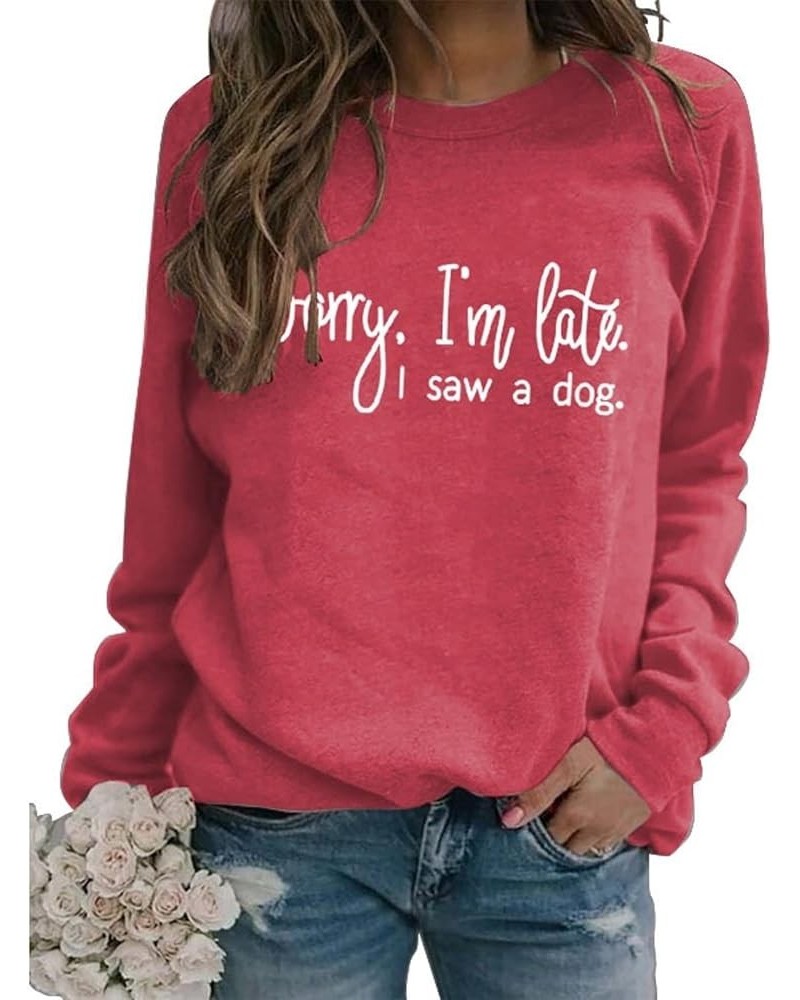 Sorry I'm Late I Saw A Dog Sweatshirt Women Funny Dog Lover Sweatshirts Casual Crew Neck Long Sleeve Dog Mom Graphic Tops Sor...