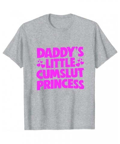 Daddy's Little Cum Slut Princess Shirt Cumslut Bukkake Gift Unisex Cotton T-Shirt Silver $11.59 Tops