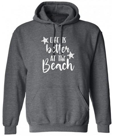 Life Is Better At The Beach Adult Hooded Sweatshirt Dark Heather $20.89 Hoodies & Sweatshirts