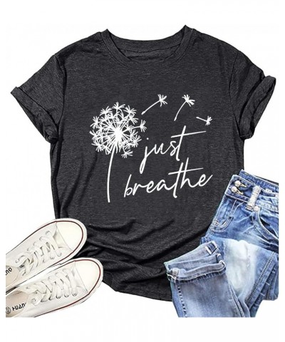 Just Breathe Dandelion T-Shirt for Women Dandelion Graphic Tees Short Sleeve Christian Shirts Tops Dark Grey $10.39 T-Shirts