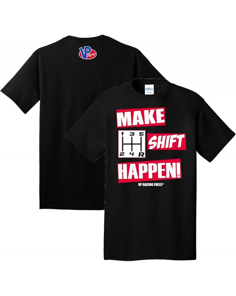 VP Racing Fuels - Make Shift Happen Tee - Softstyle Preshrunk Cotton T-Shirt- Officially Licensed VP Apparel Black $17.74 T-S...