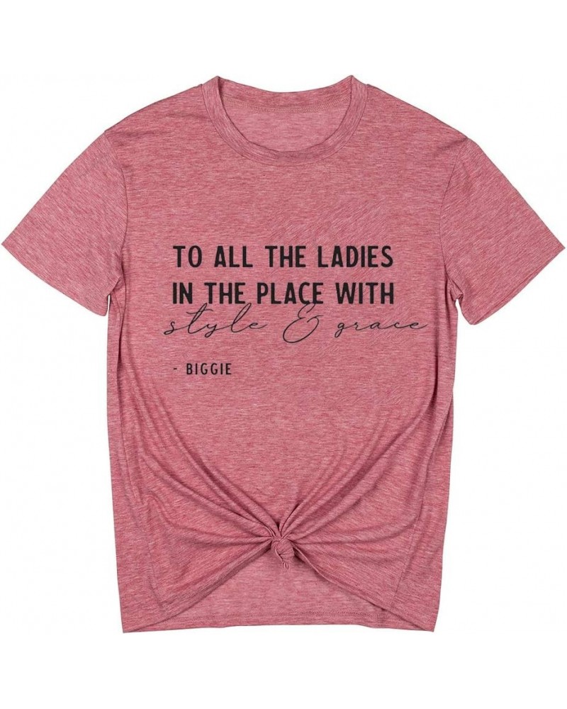 to All The Ladies in The Place with Style and Grace Tshirts Womens Cute Retro Music Graphic Tees Pink $12.99 T-Shirts